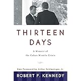 Thirteen Days: A Memoir of the Cuban Missile Crisis