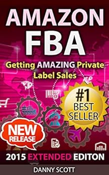 Amazon Com Amazon Fba Getting Amazing Private Label