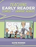 Teaching Early Reader Comics and Graphic Novels (Maupin House)