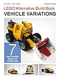 LEGO® Alternative Build Book: Vehicle Variations