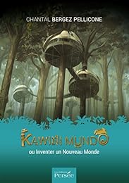 Kawini mundo ou Inventer un nouveau monde