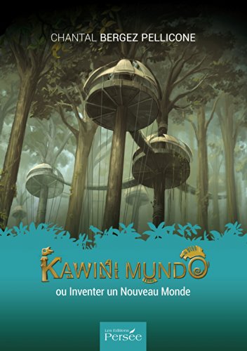 Kawini mundo ou Inventer un nouveau monde