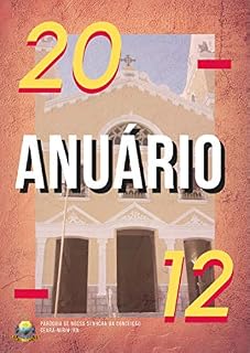Livro Anuário 2012: Paróquia de Nossa Senhora da Conceição - Ceará-Mirim/RN