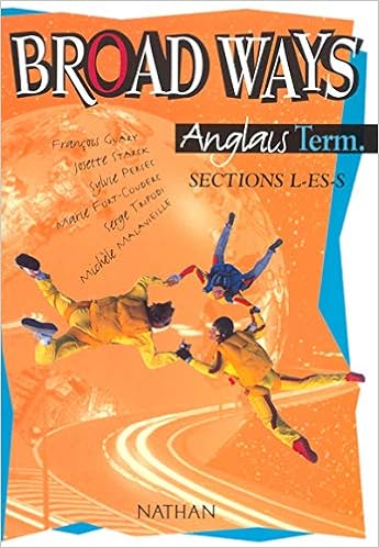 Amazon Com Broad Ways Terminales L Es S French Edition 9782091756455 Guary Francois Starck Josette Persec Sylvie Fort Couderc Marie Tripodi Serge Malavieille Michele Books
