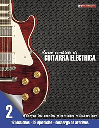 Conozca las escalas y comience a improvisar (Curso completo de guitarra  eléctrica nº 2) (Spanish Edition) - Kindle edition by Cuellar, Miguel  Martinez. Arts \u0026 Photography Kindle eBooks @ Amazon.com.