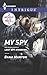 My Spy: Last Spy Standing (Harlequin Intrigue\HQ: Texas)