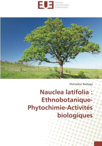 Nauclea latifolia : Ethnobotanique-Phytochimie-Activités biologiques
