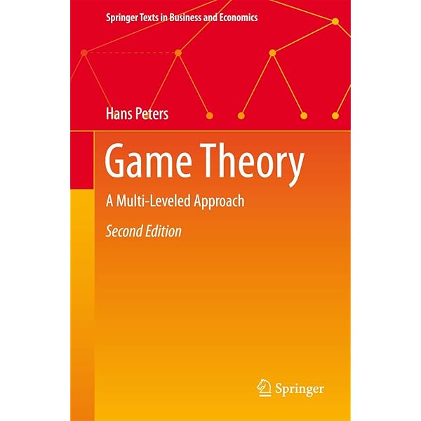 Game Theory: A Multi-Leveled Approach (Springer Texts in Business
