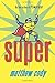 Super (Supers of Noble's Green)