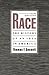 Race: The History of an Idea in America (Race and American Culture)