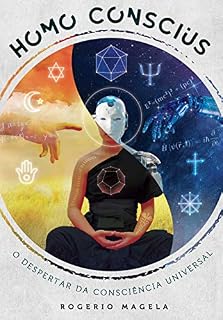 Livro Homo Conscius: O Despertar da Consciência Universal