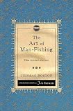 The Art of Man-Fishing: How to Reach the Lost by 
