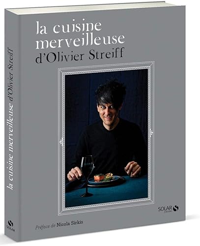 Download La cuisine merveilleuse d'Olivier Streiff PDF