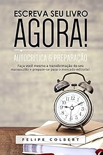 Livro Escreva seu livro agora!: Autocrítica e preparação