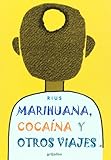 Image de Marihuna, cocaina y otros viajes (Spanish Edition)