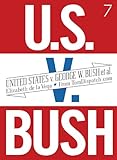 United States v. G. W. Bush et al. by
