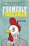 Formerly Fingerman: A Novel by