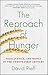 The Reproach of Hunger: Food, Justice, and Money in the Twenty-First Century