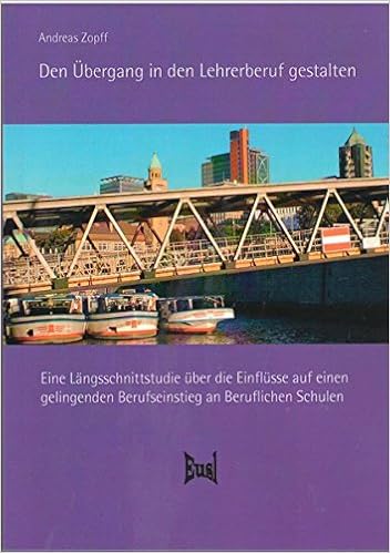 Den Ubergang In Den Lehrerberuf Gestalten Eine Langsschnittstudie Zopff Andreas Amazon De Bucher