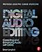 Digital Audio Editing: Correcting and Enhancing Audio in Pro Tools, Logic Pro, Cubase, and Studio On by Simon Langford