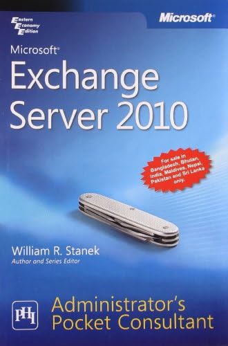 Microsoft Exchange Server 2010 Administrator's Pocket Consultant [Paperback] [Jan 01, 2010] STANEK Paperback – January 1, 2010