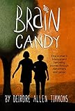 Brain Candy: A Memoir by Deirdre Timmons