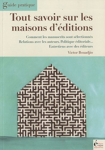Tout savoir sur les maisons d'éditions