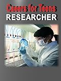 Careers for Teens Researcher (Medical) [Special Edition]