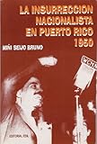 Front cover for the book La insurrección nacionalista en Puerto Rico, 1950 by Miñi Seijo Bruno