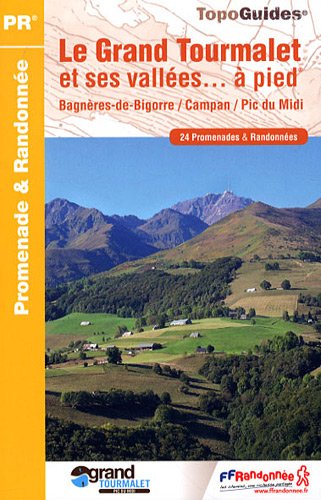 Le Grand Tourmalet et Ses Vallees a Pied 24PR: FFR.ST08 by (Paperback)