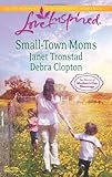 Small-Town Moms: A Dry Creek Family\A Mother for Mule Hollow (Love Inspired)
