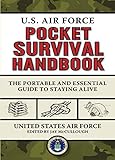 U.S. Air Force Pocket Survival Handbook: The Portable and Essential Guide to Staying Alive (US Army by United States Air Force, Jay McCullough
