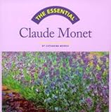 The Essential Claude Monet