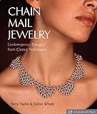 Chain Mail Jewelry: Contemporary Designs from Classic Techniques by 