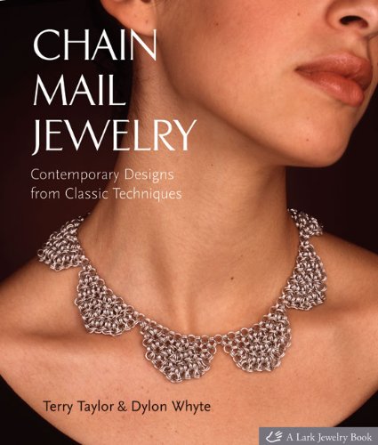 Chain Mail Jewelry: Contemporary Designs from Classic Techniques (Lark Jewelry & Beading)