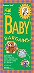Baby Bargains: Secrets to Saving 20% to 50% on Baby Furniture, Equipment, Clothes, Toys, Maternity Wear and Much, Much More!