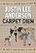 Carpet Diem: Or...How to Save the World by Accident