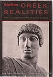 Greek realities; life and thought in ancient Greece by