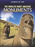 The World's Most Amazing Monuments (Landmark Top Tens)