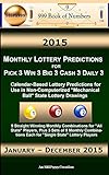 2015 Monthly Lottery Predictions for Pick 3 Win 3 Big 3 Cash 3 Daily 3: Calendar-Based Lottery Predi by Ama Maynu