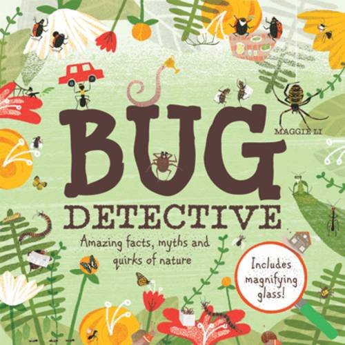 Bug Detective: Amazing facts, myths and quirks of nature