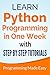 Python: Learn Python Programming in One Week with Step-by-Step Tutorials