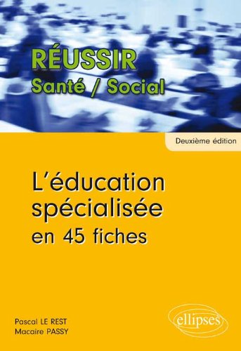 L' éducation spécialisée en 45 fiches