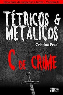 Livro Tétricos e Metálicos Vol. II - Contos de Suspense e Terror: C, de Crime