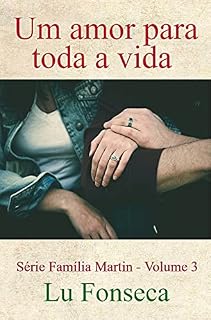 Livro Um amor para toda a vida (Família Martin Livro 3)