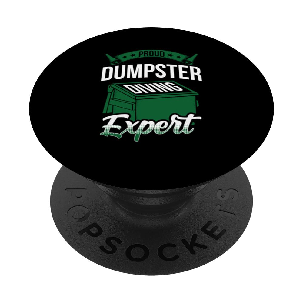 Proud Garbage Diver Fun Trash Bin Dive Dumpster Diving Humor PopSockets Swappable PopGrip
