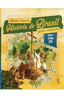 Livro História do Brasil para crianças: vol. I – século XVI