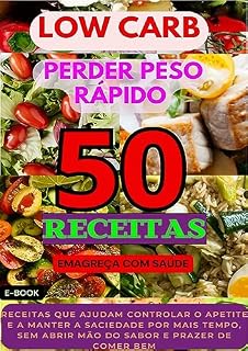 Livro Low Carb: 50 receitas low carb para perder peso rápido (5 ebooks para uma vida mais saudável)