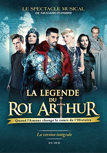 La Legende Du Roi Arthur - Quand L'amour Change Le Cours De L'histoire