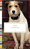 Dog Stories (Everyman's Library Pocket Classics Series) by 